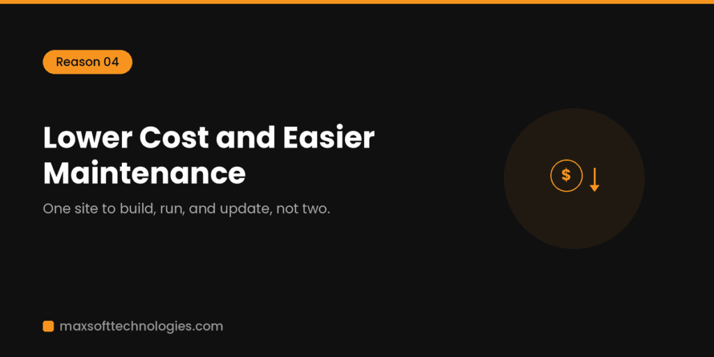 Lower Cost and Easier Maintenance