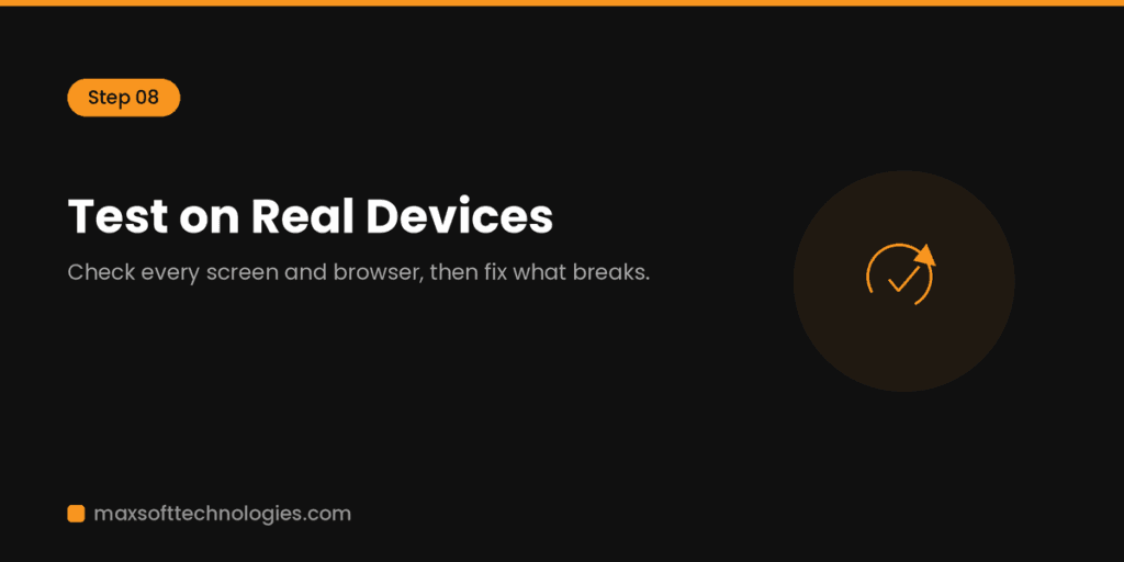 Test on Real Devices and Fix What Breaks